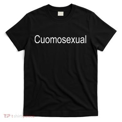 Cuomo Sexual Cuomosexual T-Shirt