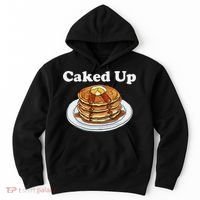 Caked Up Pancake Lover Sweet Breakfast Baking Hoodie thumb 0