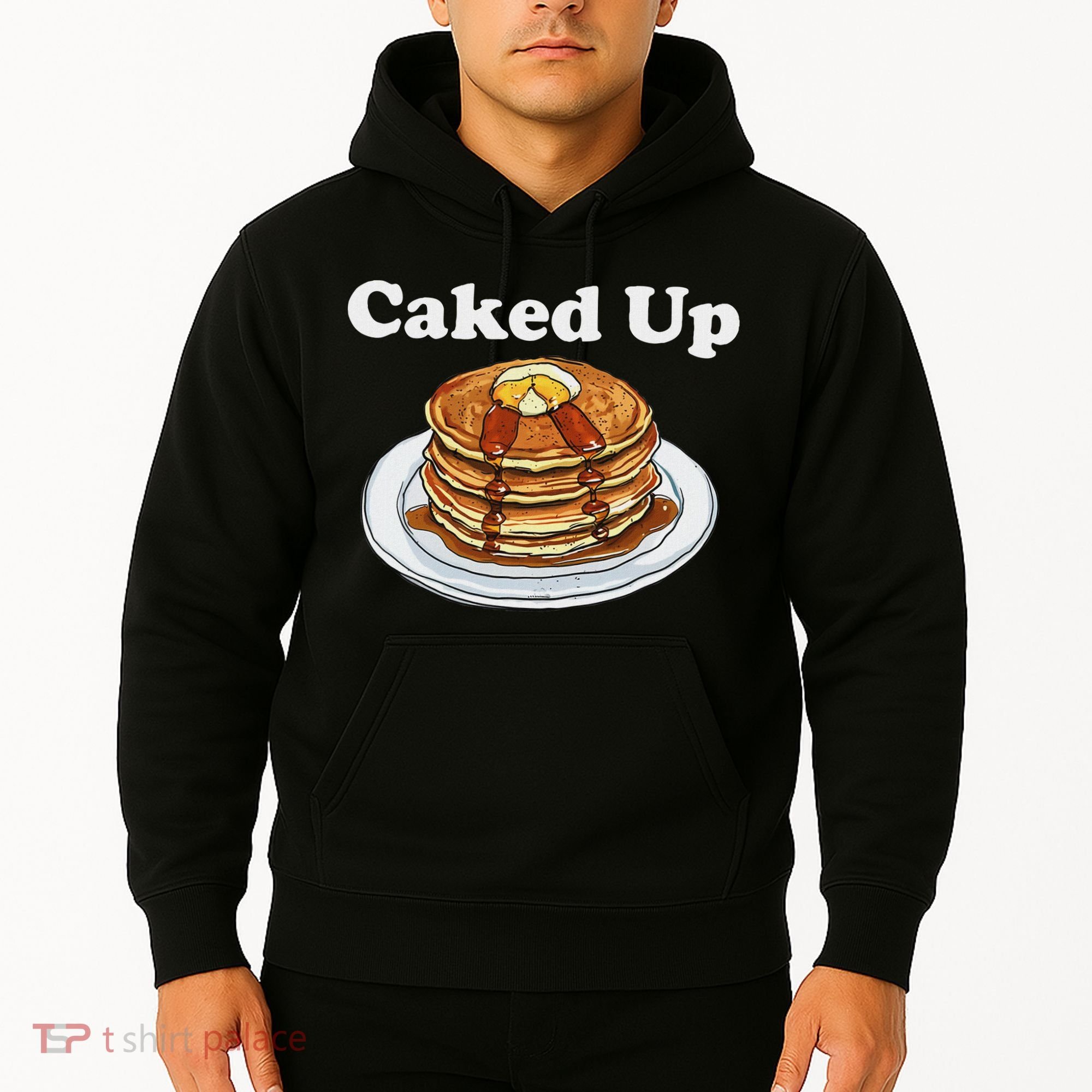 Caked Up Pancake Lover Sweet Breakfast Baking Hoodie