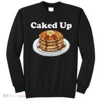 Caked Up Pancake Lover Sweet Breakfast Baking Sweatshirt thumb 0