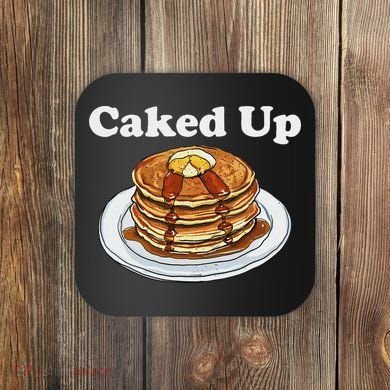 Caked Up Pancake Lover Sweet Breakfast Baking Coaster