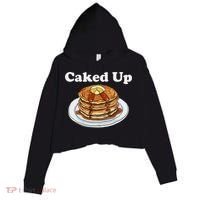 Caked Up Pancake Lover Sweet Breakfast Baking Crop Fleece Hoodie thumb 0