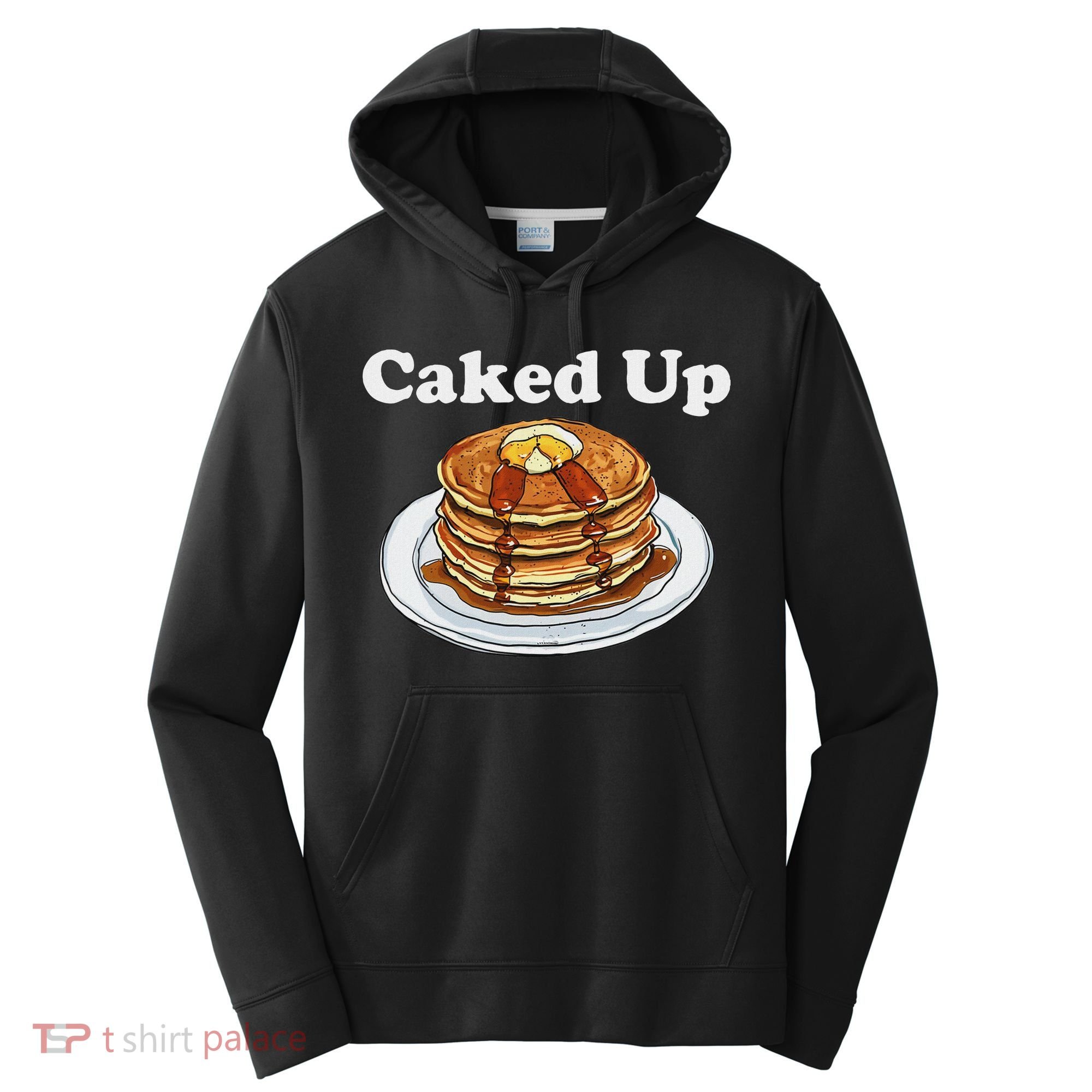 Caked Up Pancake Lover Sweet Breakfast Baking Performance Fleece Hoodie