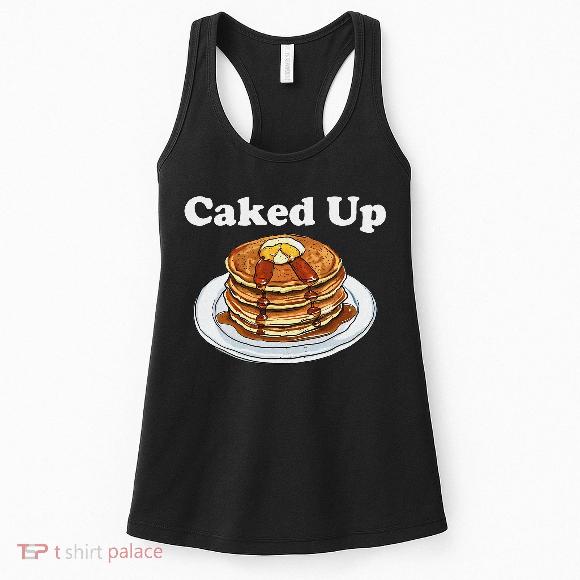 Caked Up Pancake Lover Sweet Breakfast Baking Women's Tank Top