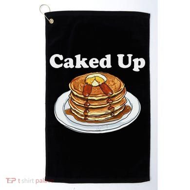 Caked Up Pancake Lover Sweet Breakfast Baking Golf Towel
