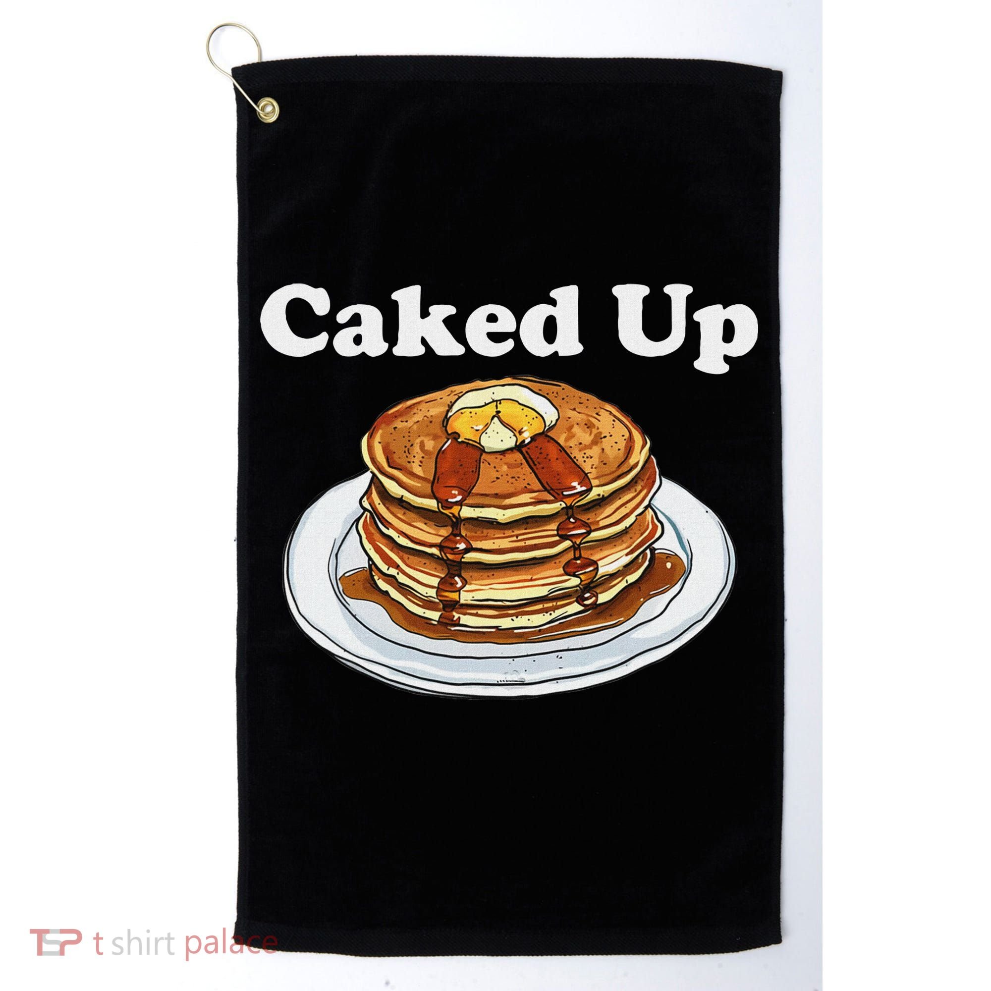 Caked Up Pancake Lover Sweet Breakfast Baking Golf Towel