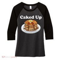 Caked Up Pancake Lover Sweet Breakfast Baking Women's Tri-Blend 3/4-Sleeve Raglan Shirt thumb 0