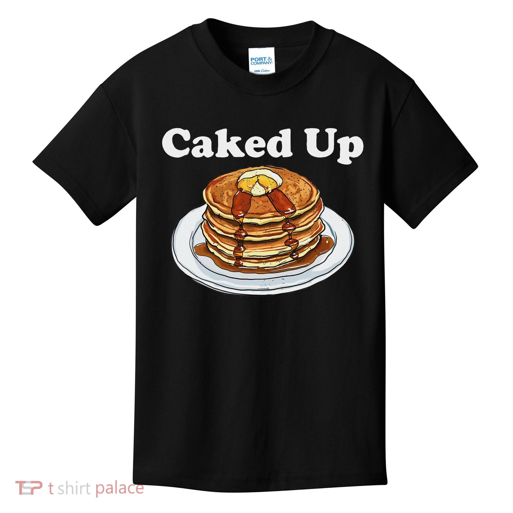 Caked Up Pancake Lover Sweet Breakfast Baking Kids T-Shirt