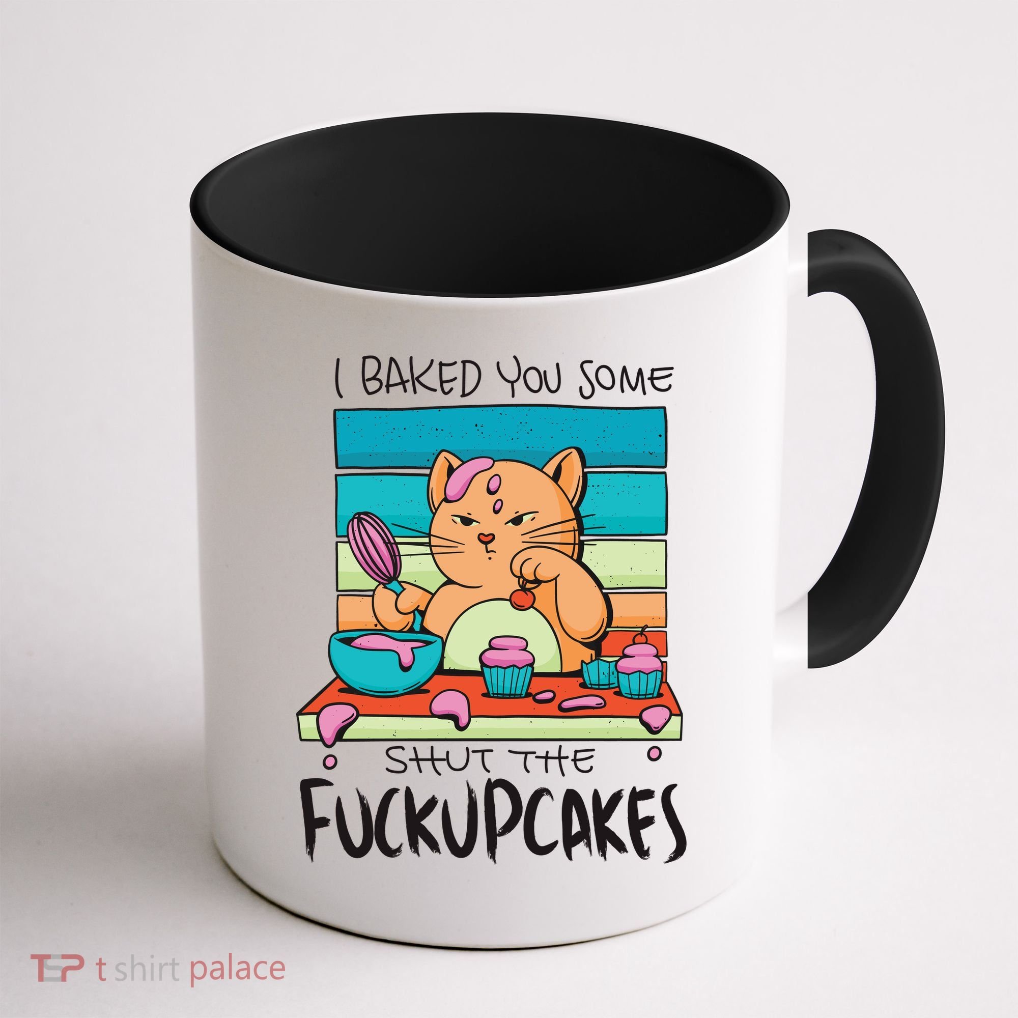 Cupcake Cat Bake You Fuckupcakes Coffee Mug