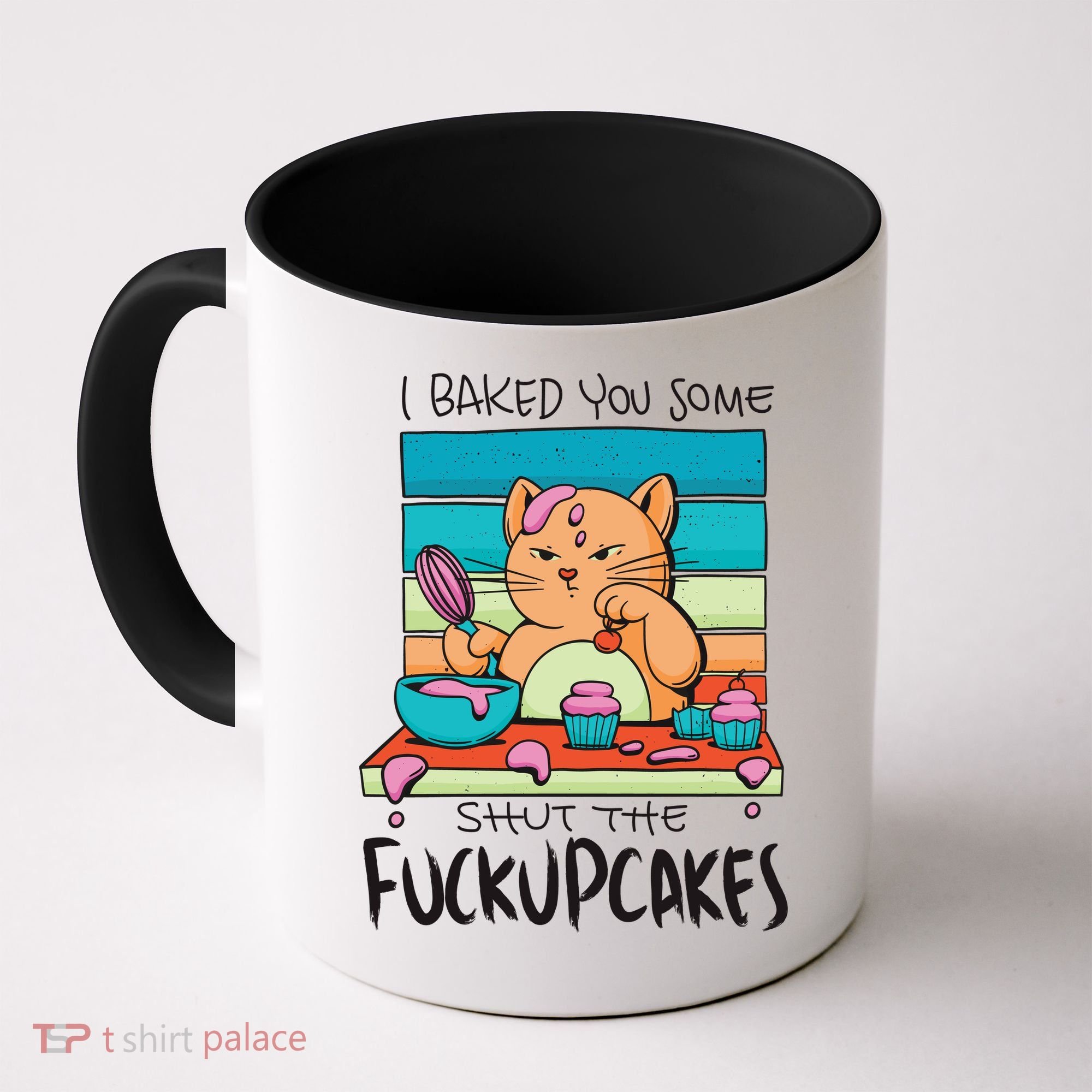Cupcake Cat Bake You Fuckupcakes Coffee Mug