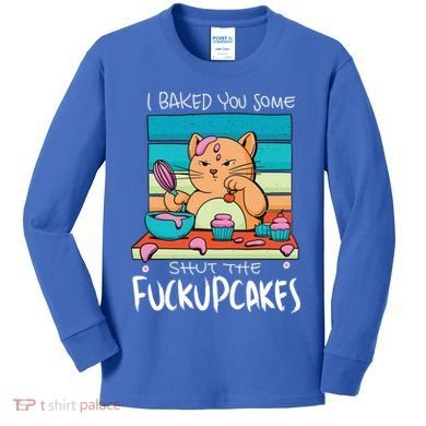 Cupcake Cat Bake You Fuckupcakes Kids Long Sleeve Shirt