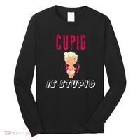 Cupid Is Stupid Long Sleeve Shirt thumb 0