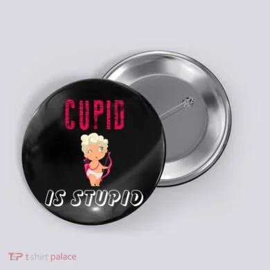 Cupid Is Stupid Button