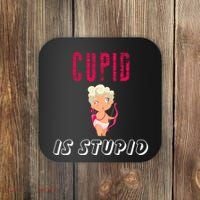 Cupid Is Stupid Coaster thumb 0