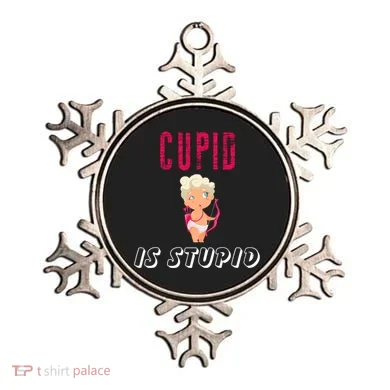 Cupid Is Stupid Ornament