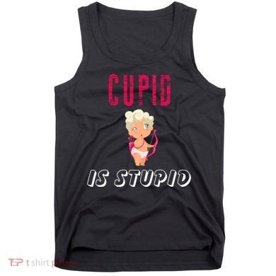 Cupid Is Stupid Tank Top