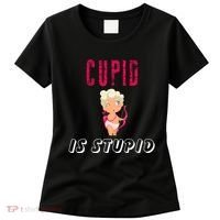 Cupid Is Stupid Women's T-Shirt thumb 0