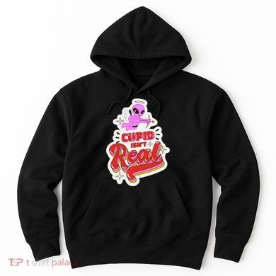 Cupid Isn't Real Funny Valentine's Day Hoodie