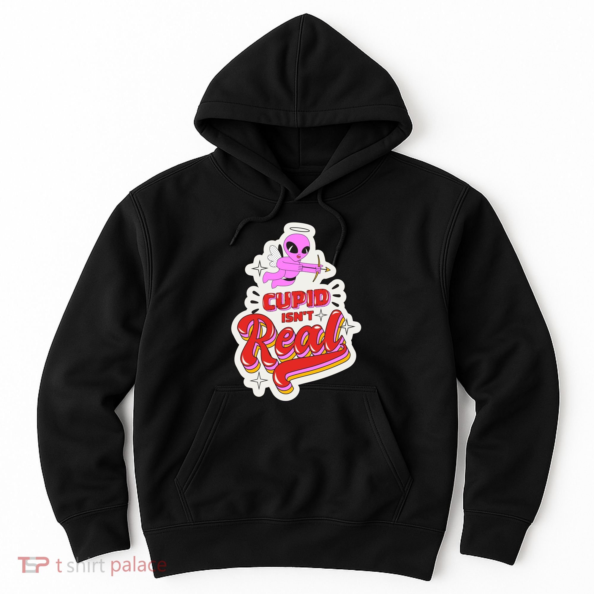 Cupid Isn't Real Funny Valentine's Day Hoodie