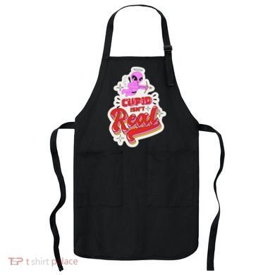 Cupid Isn't Real Funny Valentine's Day Apron