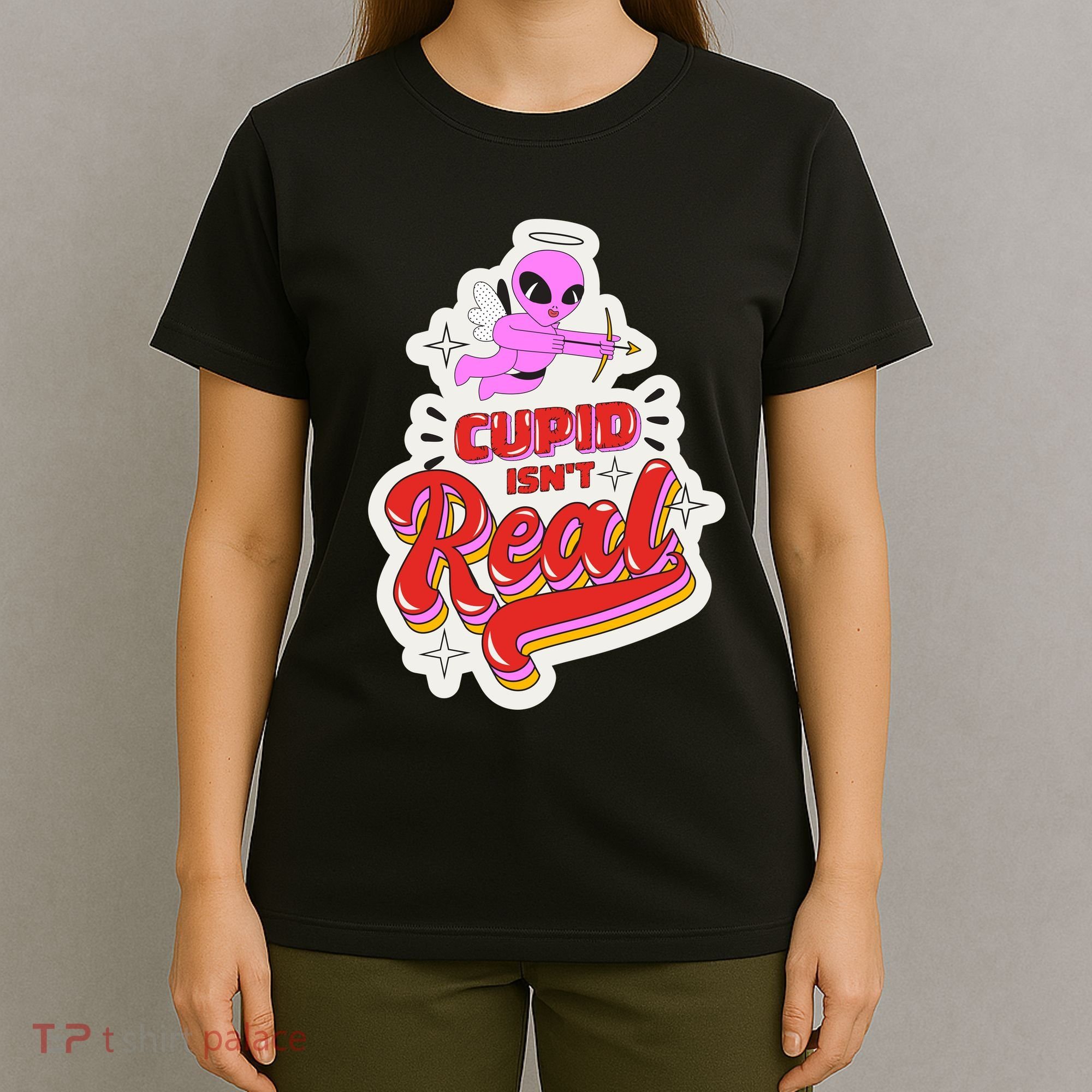 Cupid Isn't Real Funny Valentine's Day T-Shirt