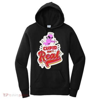 Cupid Isn't Real Funny Valentine's Day Women's Hoodie