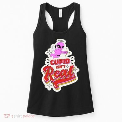 Cupid Isn't Real Funny Valentine's Day Women's Tank Top