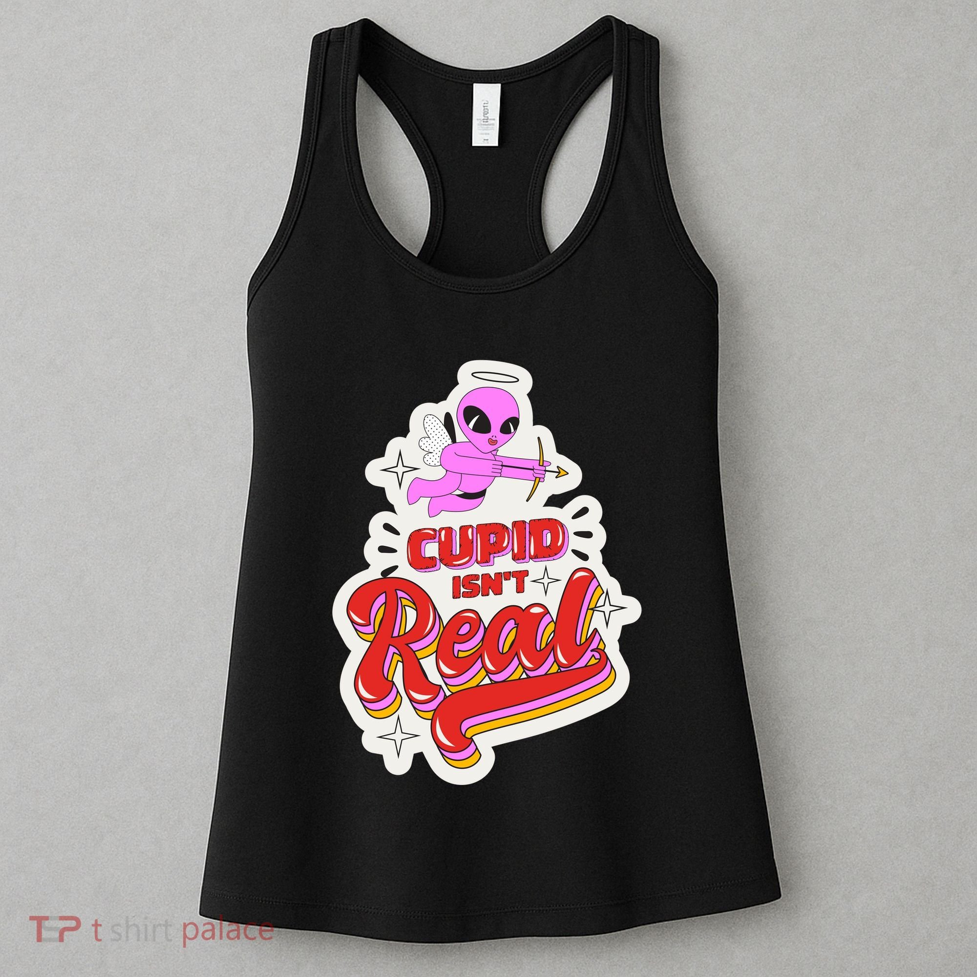 Cupid Isn't Real Funny Valentine's Day Women's Tank Top