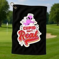 Cupid Isn't Real Funny Valentine's Day Golf Towel thumb 1
