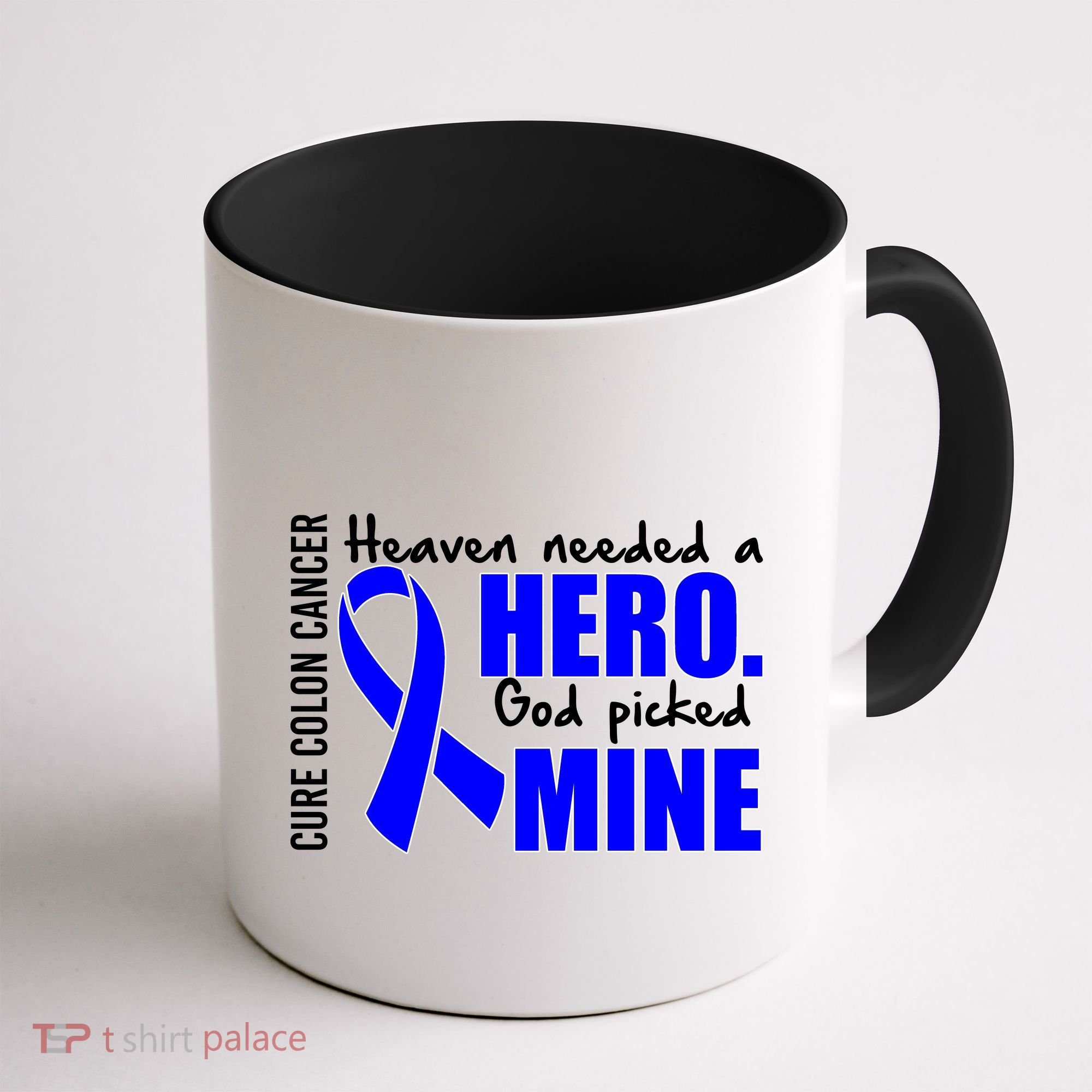 Cure Colon Cancer Heaven Needed A Hero Coffee Mug