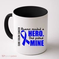 Cure Colon Cancer Heaven Needed A Hero Coffee Mug thumb 0
