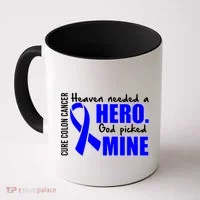 Cure Colon Cancer Heaven Needed A Hero Coffee Mug thumb 0