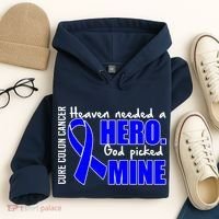 Cure Colon Cancer Heaven Needed A Hero Hoodie thumb 4
