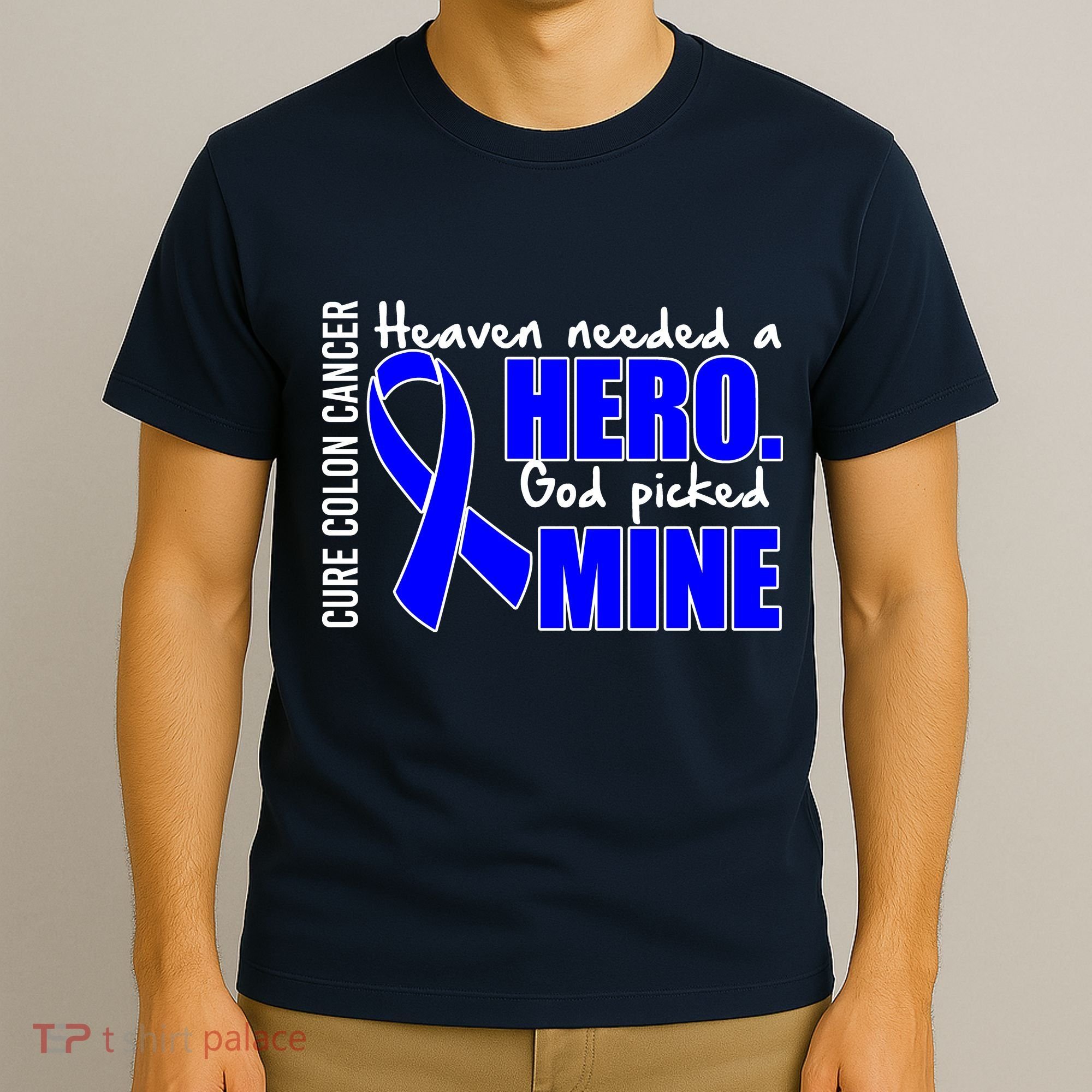 Cure Colon Cancer Heaven Needed A Hero T-Shirt