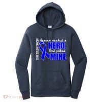 Cure Colon Cancer Heaven Needed A Hero Women's Hoodie thumb 0