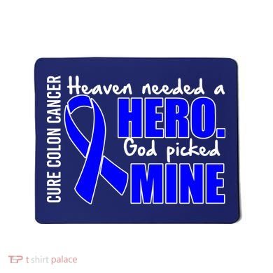 Cure Colon Cancer Heaven Needed A Hero Mousepad