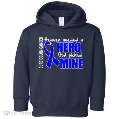 Cure Colon Cancer Heaven Needed A Hero Toddler Hoodie