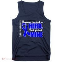 Cure Colon Cancer Heaven Needed A Hero Tank Top thumb 0