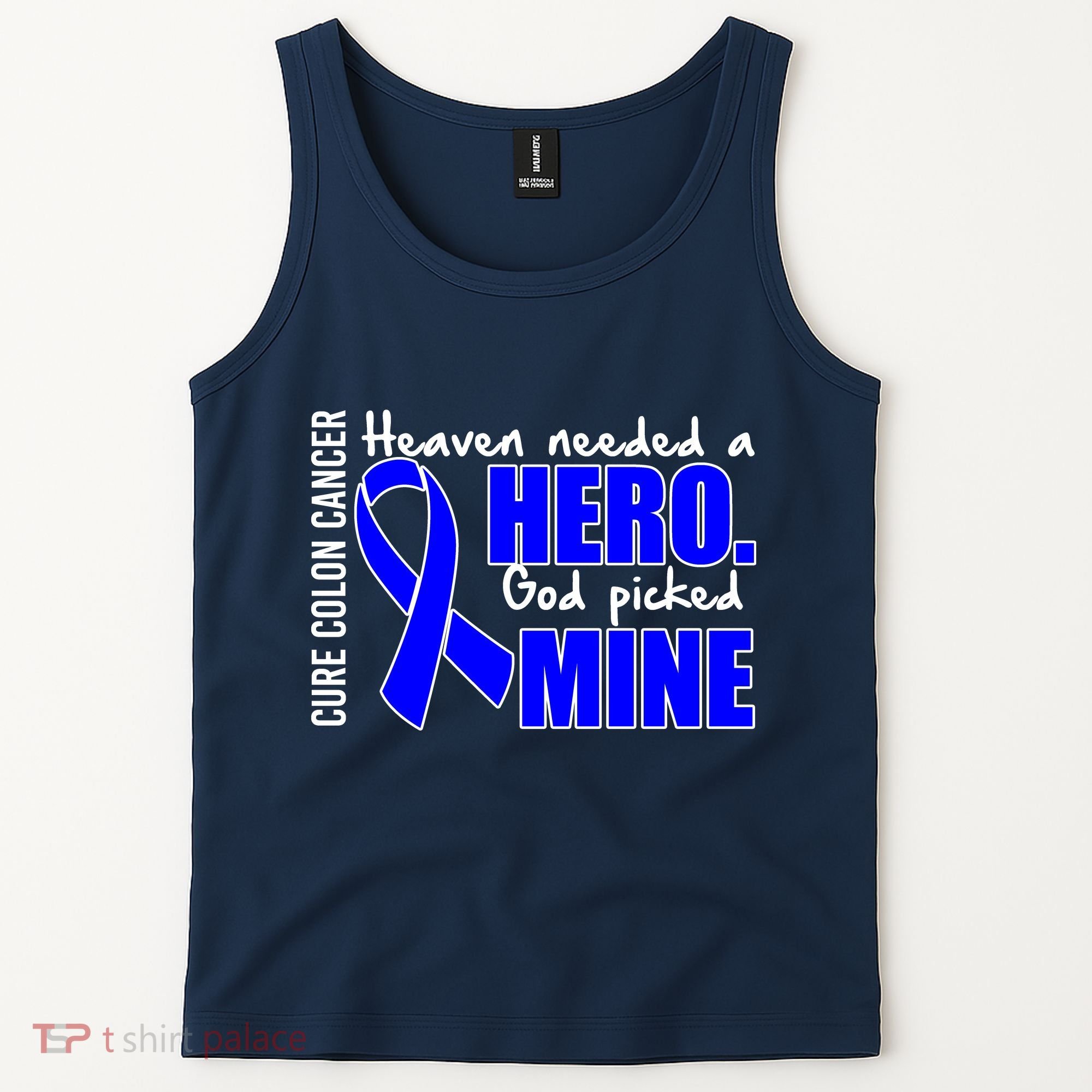 Cure Colon Cancer Heaven Needed A Hero Tank Top
