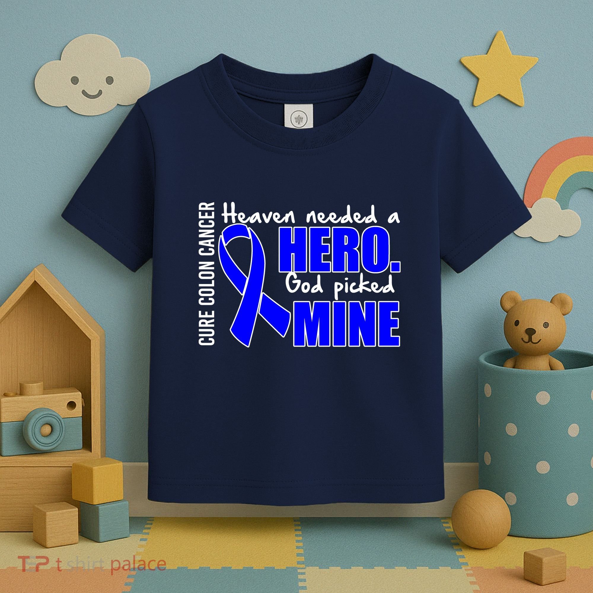 Cure Colon Cancer Heaven Needed A Hero Toddler T-Shirt