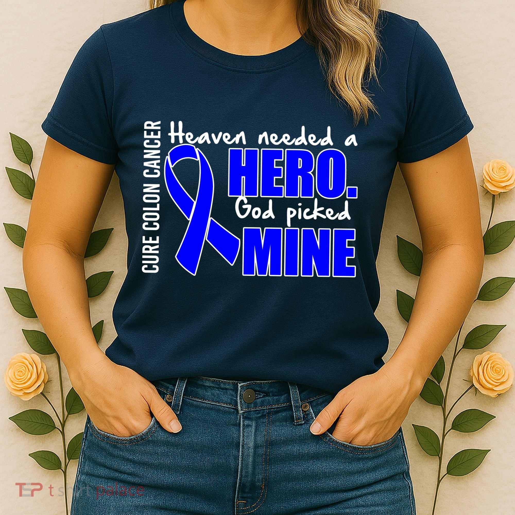 Cure Colon Cancer Heaven Needed A Hero Women's T-Shirt