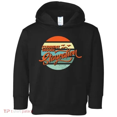 Current Mood Staycation  Toddler Hoodie