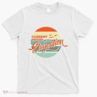 Current Mood Staycation  T-Shirt thumb 0