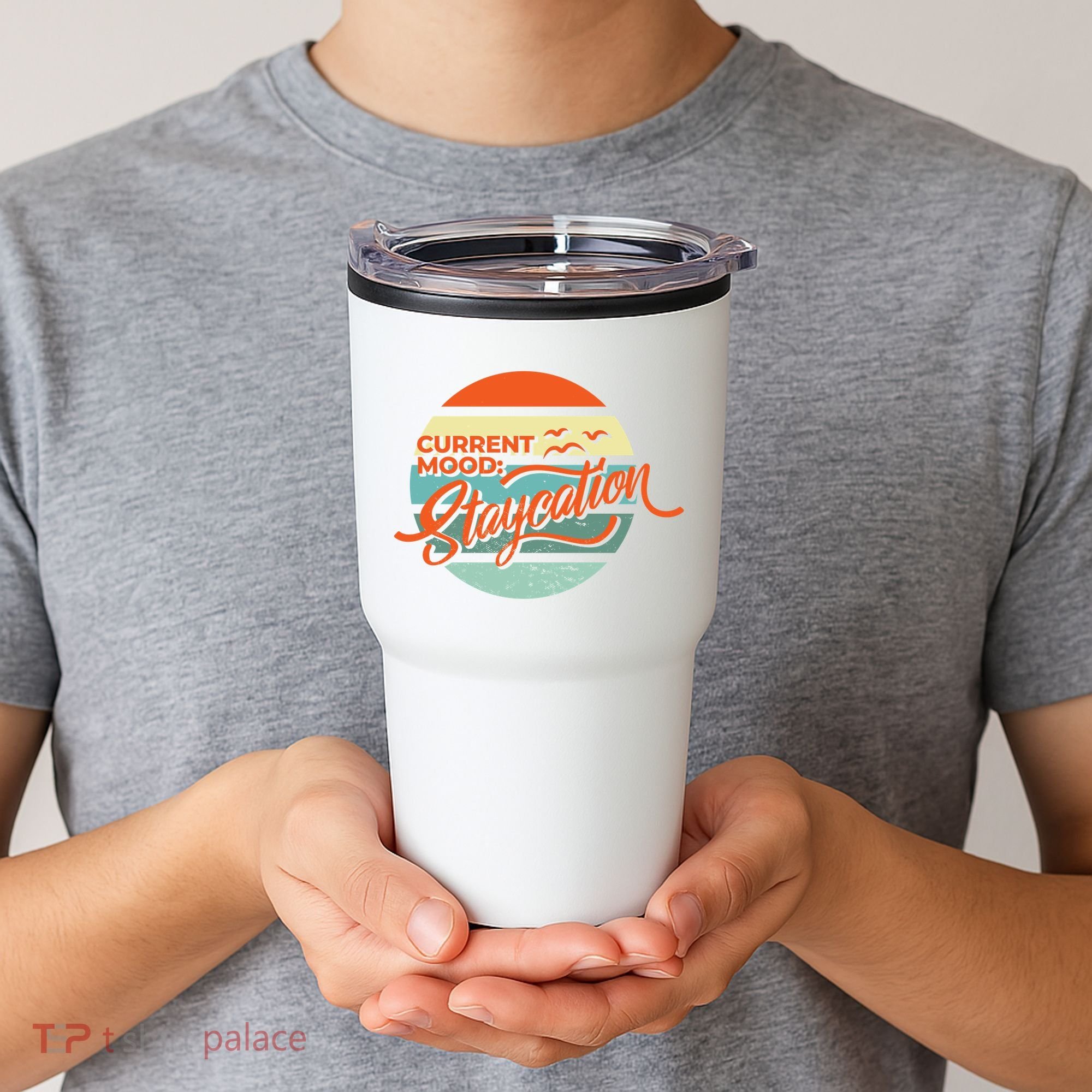 Current Mood Staycation  Tumbler