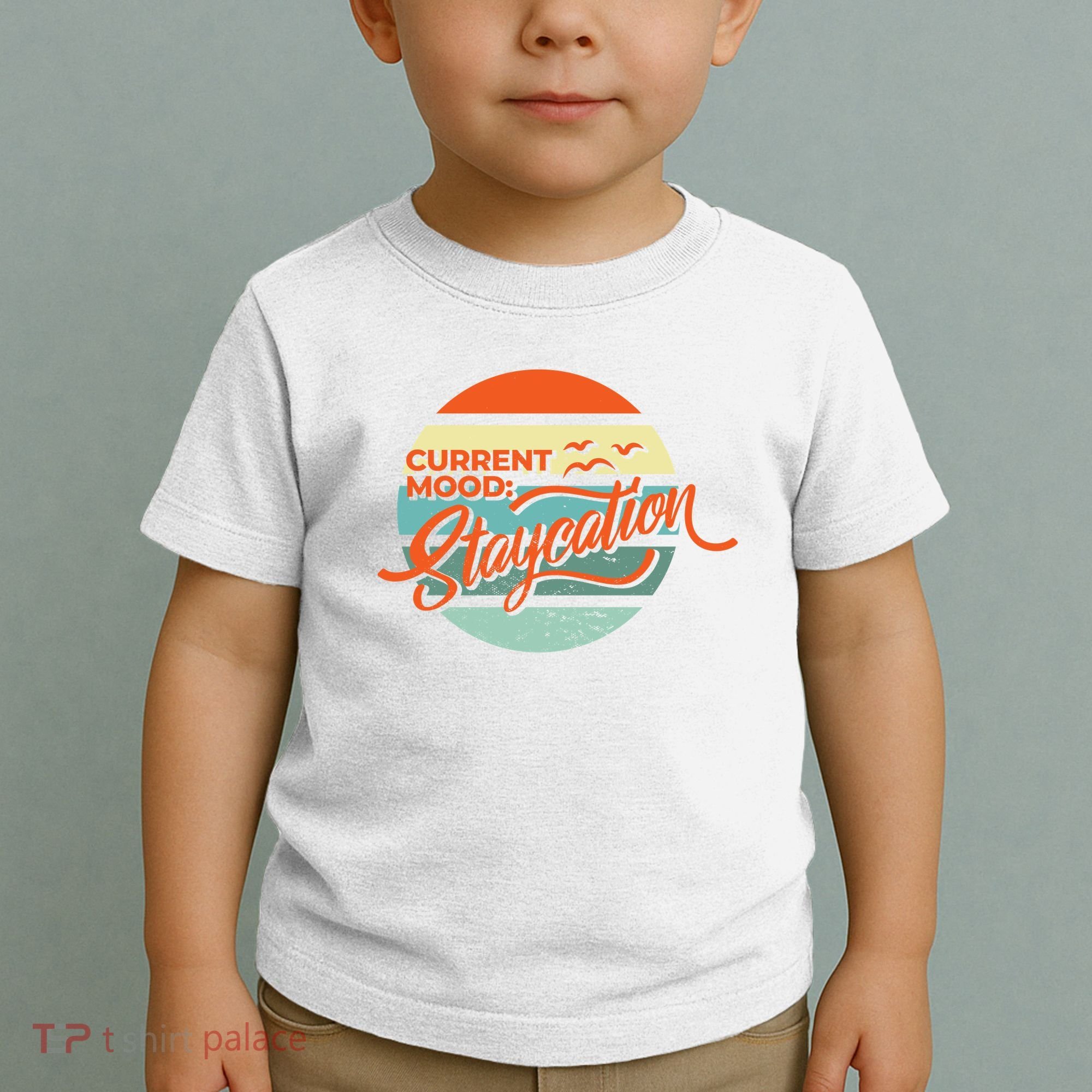 Current Mood Staycation  Toddler T-Shirt