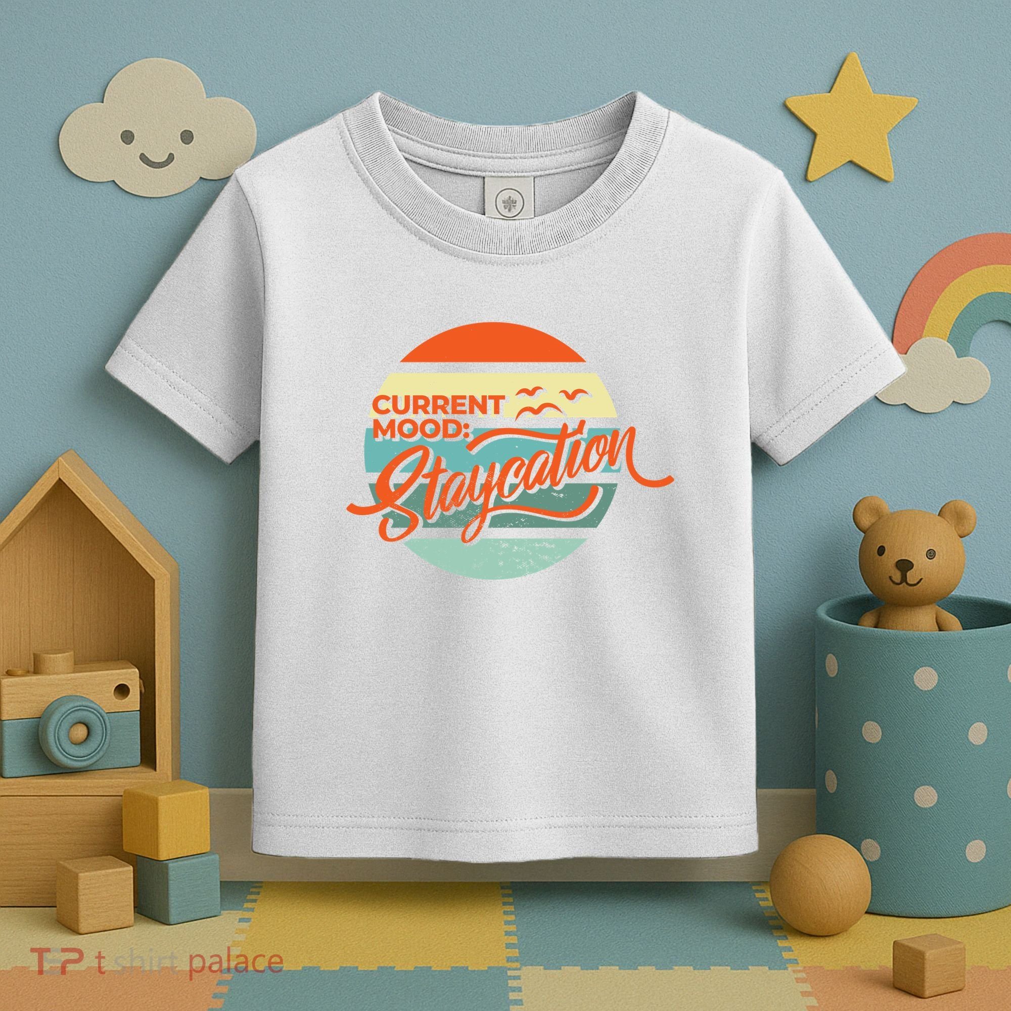 Current Mood Staycation  Toddler T-Shirt