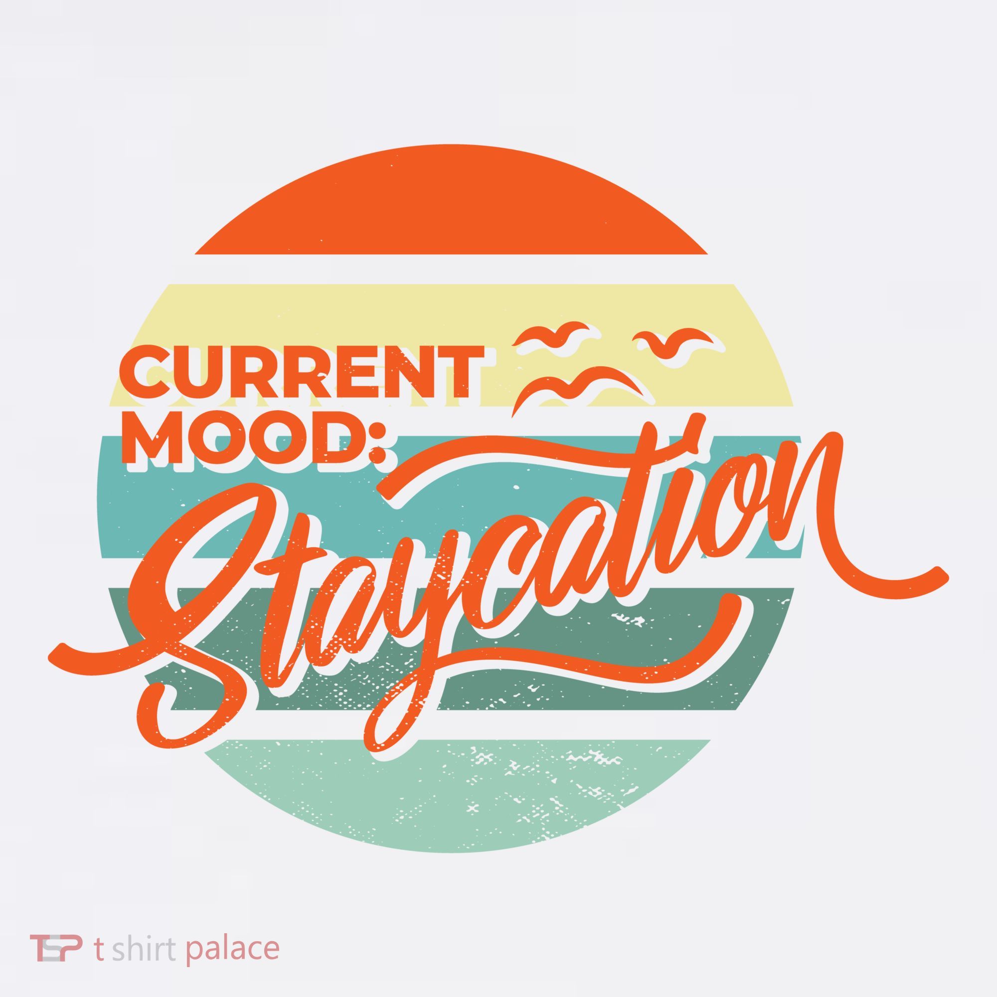 Current Mood Staycation  Toddler T-Shirt