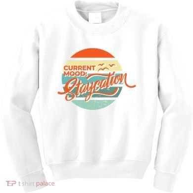Current Mood Staycation  Kids Sweatshirt