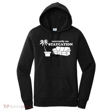 Currently On Staycation Funny Vacation Women's Hoodie