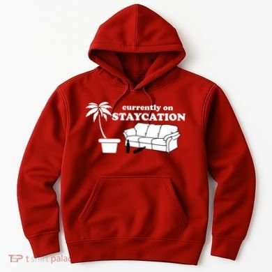 Currently On Staycation Funny Vacation Hoodie